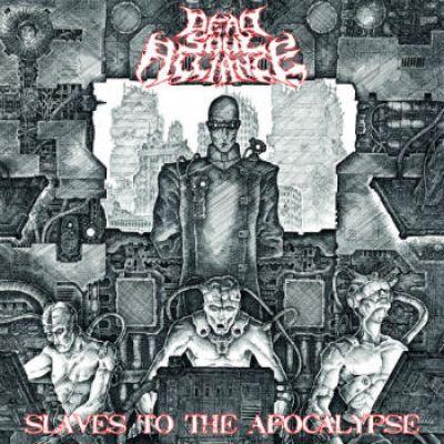 DeadSoulAlliance - Slaves to the Apocalypse