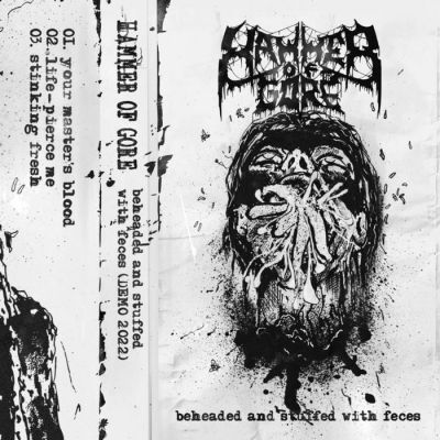 Hammer of Gore - Beheaded and Stuffed with Feces