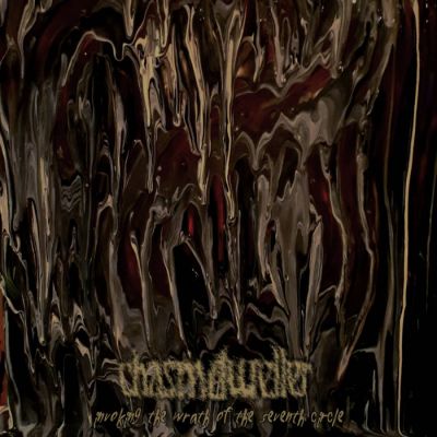 Chasmdweller - Invoking the Wrath of the Seventh Circle