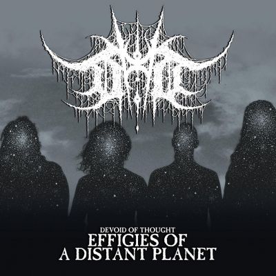 Devoid of Thought - Effigies of a Distant Planet