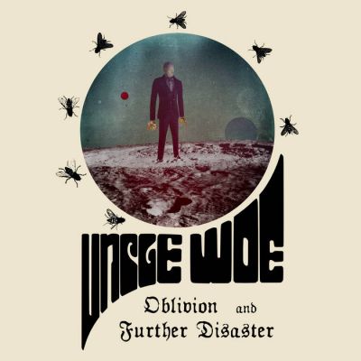 Uncle Woe - Oblivion and Other Disasters