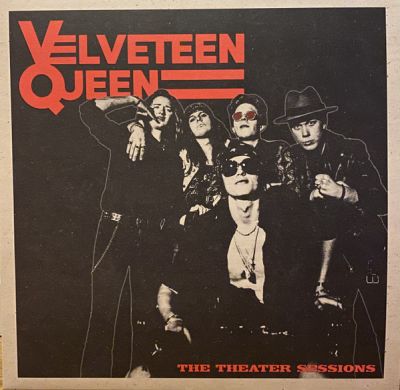 Velveteen Queen - The Theater Sessions