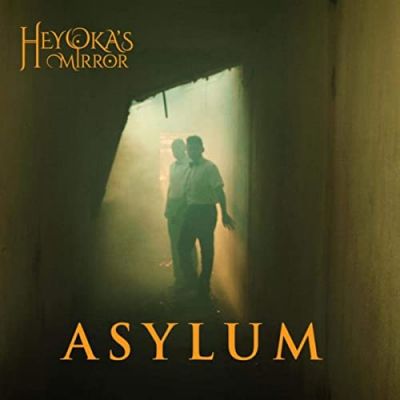 Heyoka's Mirror - Asylum