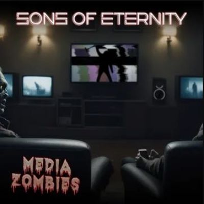 Sons of Eternity - Media Zombies