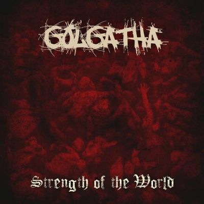 Golgatha - Strength of the World