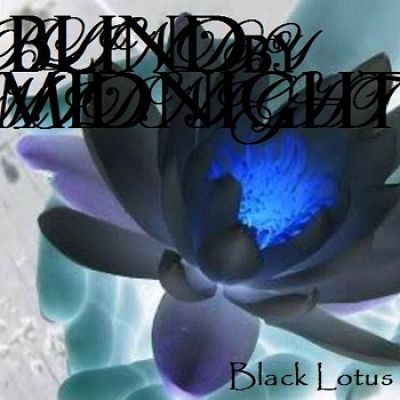 Blind by Midnight - Black Lotus