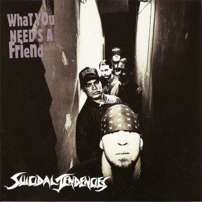 Suicidal Tendencies - What You Needs a Friend