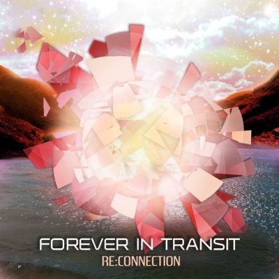 Forever in Transit - Re:Connection