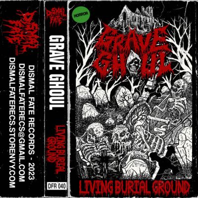 Grave Ghoul - Living Burial Ground