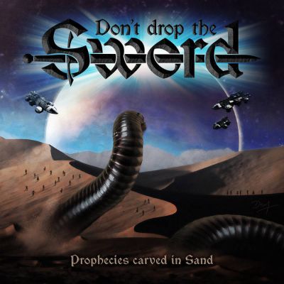 Don't Drop the Sword - Prophecies Carved in Sand