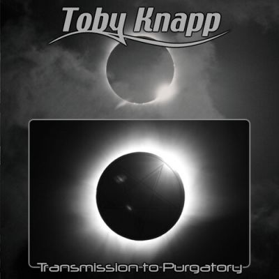 Toby Knapp - Transmission to Purgatory