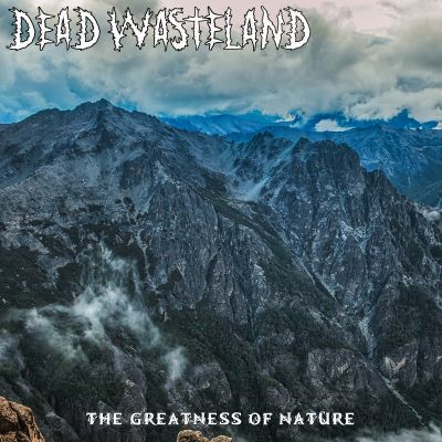 Dead Wasteland - The Greatness of Nature