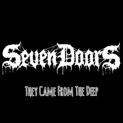 Seven Doors - They Came from the Deep