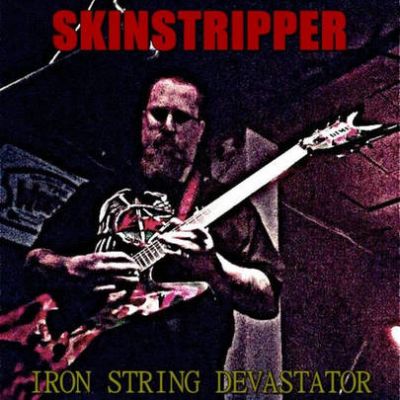 Skinstripper - Iron String Devastator