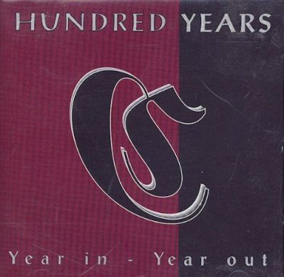 Hundred Years - Year In - Year Out