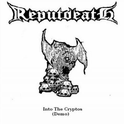 Reputdeath - Into the Cryptos (Demo)