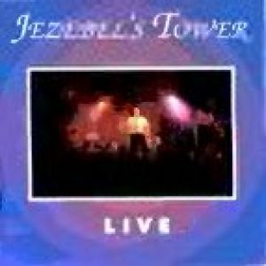 Jezebel's Tower - Live