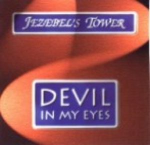 Jezebel's Tower - Devil in My Eyes