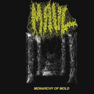 Maul - Monarchy of Mold