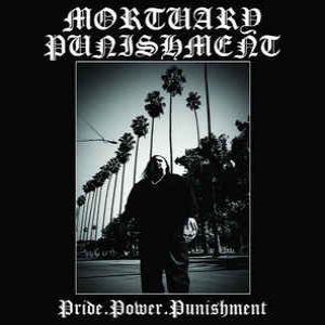 Mortuary Punishment - Pride.Power.Punishment