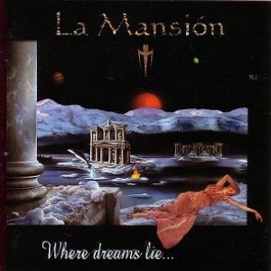 La Mansión - Where Dreams Lie...