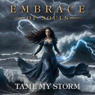 Embrace of Souls - Tame My Storm