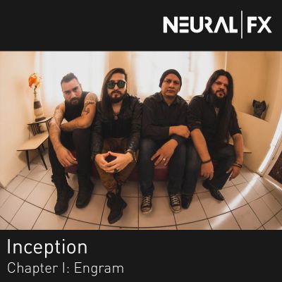 Neural FX - Inception Chapter I: Engram