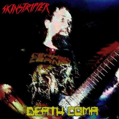 Skinstripper - Death Coma