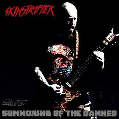 Skinstripper - Summoning of the Damned