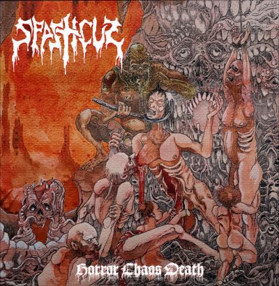 Spasticus - Horror, Chaos, Death