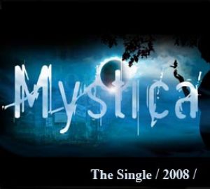 Mystica - The Single (2008)