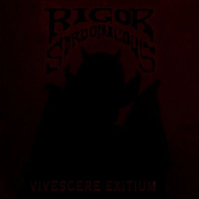 Rigor Sardonicous - Vivescere Exitium