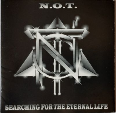 N.O.T. - Searching for the Eternal Life