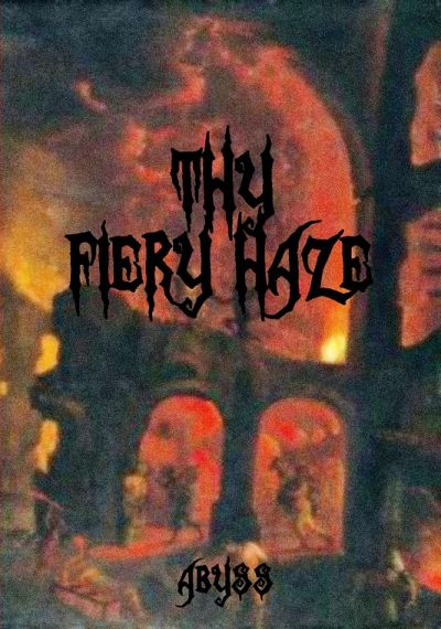 Thy Fiery Haze - Abyss