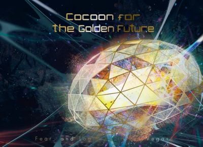 Fear, And Loathing in Las Vegas - Cocoon for the Golden Future