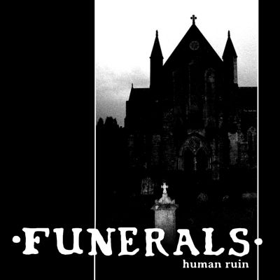 Funerals - Human Ruin