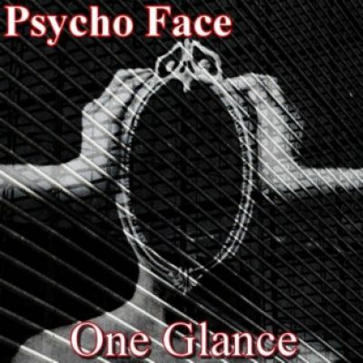 Psycho Face - One Glance
