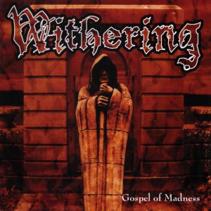 Withering - Gospel of Madness