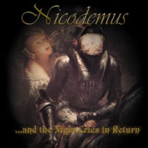 Nicodemus - ...And the Night Cries in Return