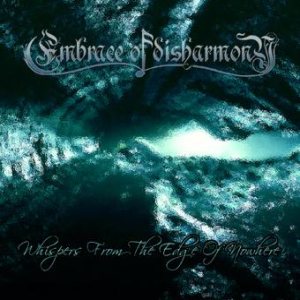 Embrace of Disharmony - Whispers From the Edge of Nowhere