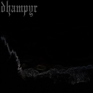 Dhampyr - To Vanish Into the Earth