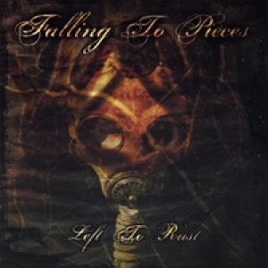 Falling to Pieces - Left to Rust