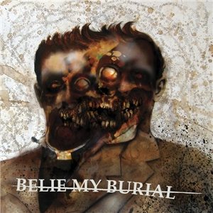 Belie My Burial - Belie My Burial