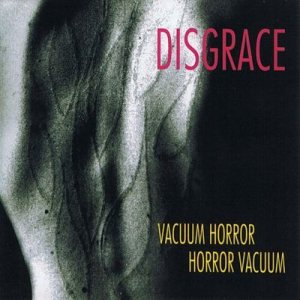 Disgrace - Vacuum Horror, Horror Vacuum
