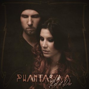 Phantasma - Let It Die