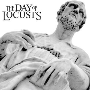 The Day of Locusts - From the Gutter to the Gods