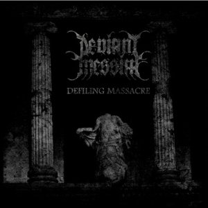 Deviant Messiah - Defiling Massacre