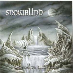 Snowblind - Prisioners of Planet Earth