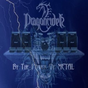 Dragonrider - By the power of metal