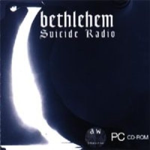 Bethlehem - Suicide Radio